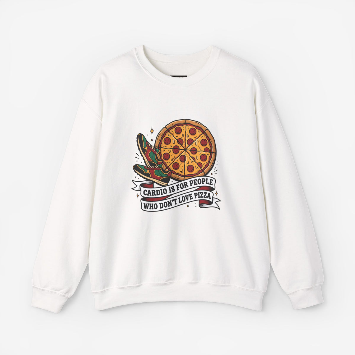 Cardio Is For People Who Don't Love Pizza Sweatshirt