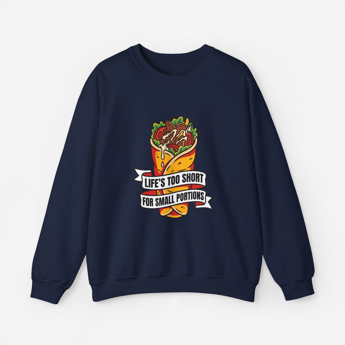 Life's Too Short for Small Portions Graphic Sweatshirt
