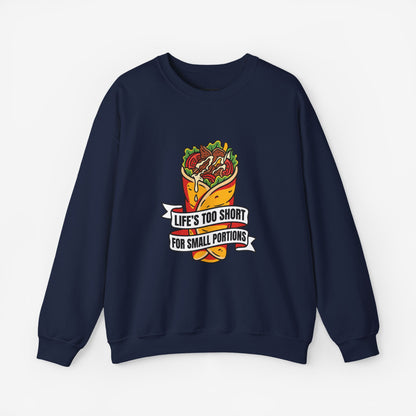 Life's Too Short for Small Portions Graphic Sweatshirt