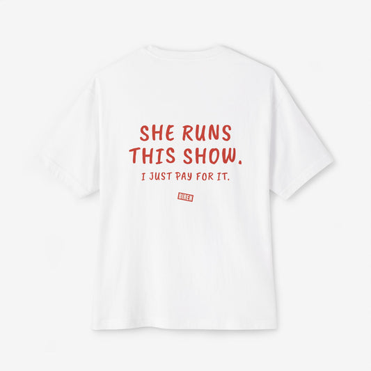 She Runs This Show I Just Pay For It Oversized Boxy Shirt