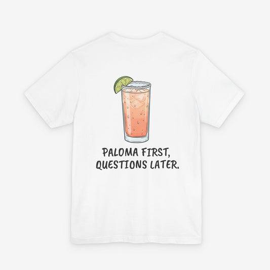 Paloma First Questions Later T-Shirt
