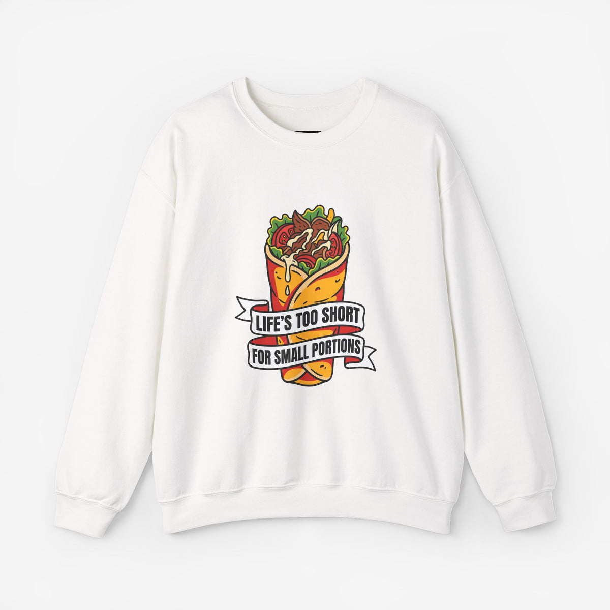 Life's Too Short for Small Portions Graphic Sweatshirt