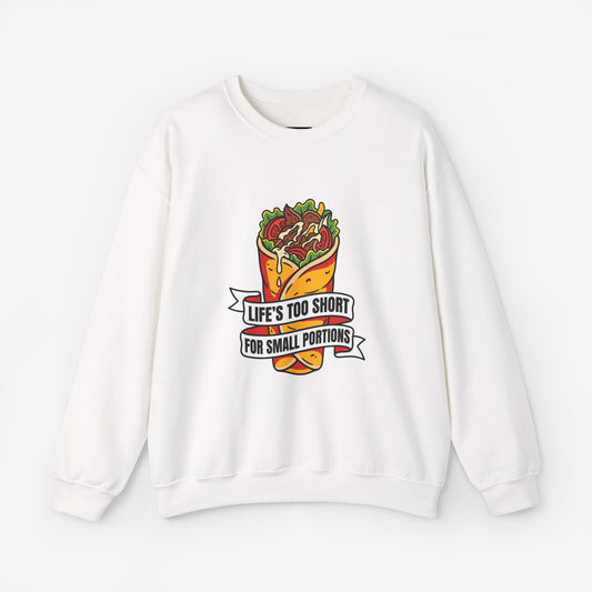Life's Too Short for Small Portions Graphic Sweatshirt