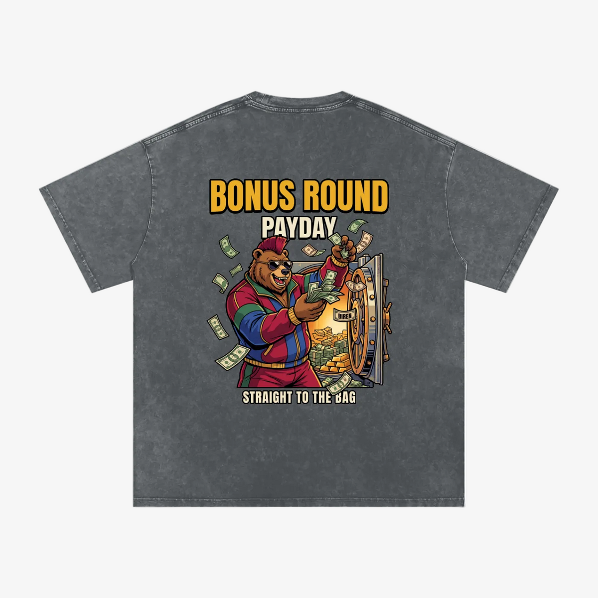 A dark gray acid-wash t-shirt shown from the back, featuring a colorful graphic of a bear holding a slot machine with the text 'BONUS ROUND PAYDAY' and 'STRAIGHT TO THE BAG'.