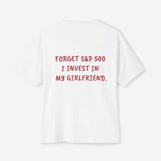 I Invest in my girlfriend Oversized Boxy T-Shirt