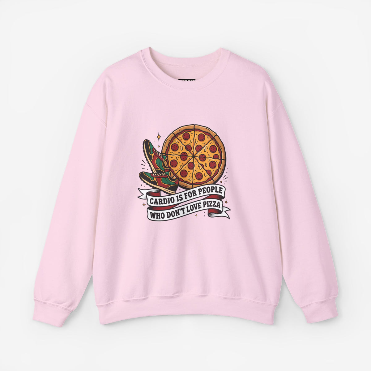 Cardio Is For People Who Don't Love Pizza Sweatshirt