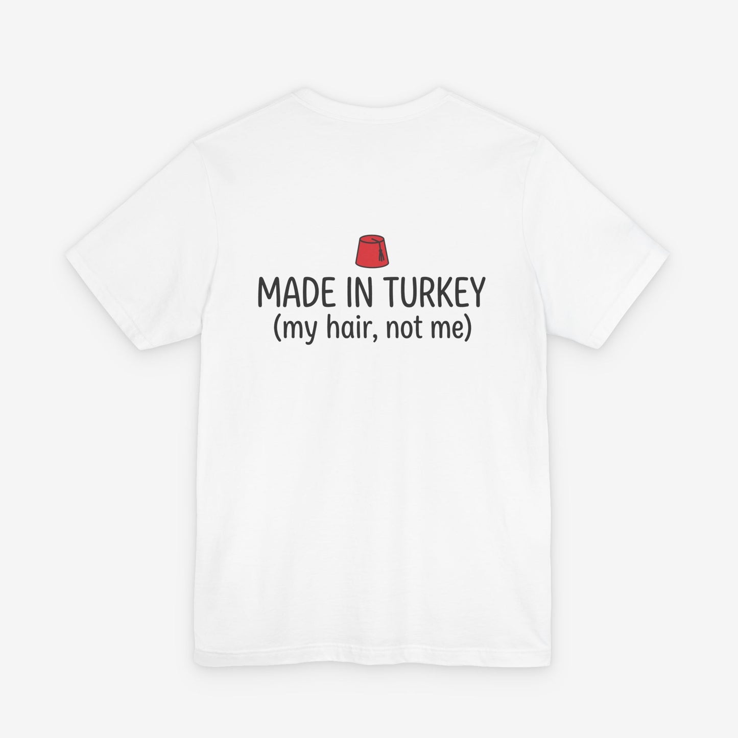 Made in Turkey Tee - Funny Travel & Heritage T-Shirt
