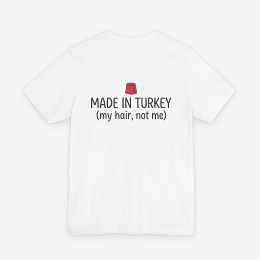 Made in Turkey Tee - Funny Travel & Heritage T-Shirt