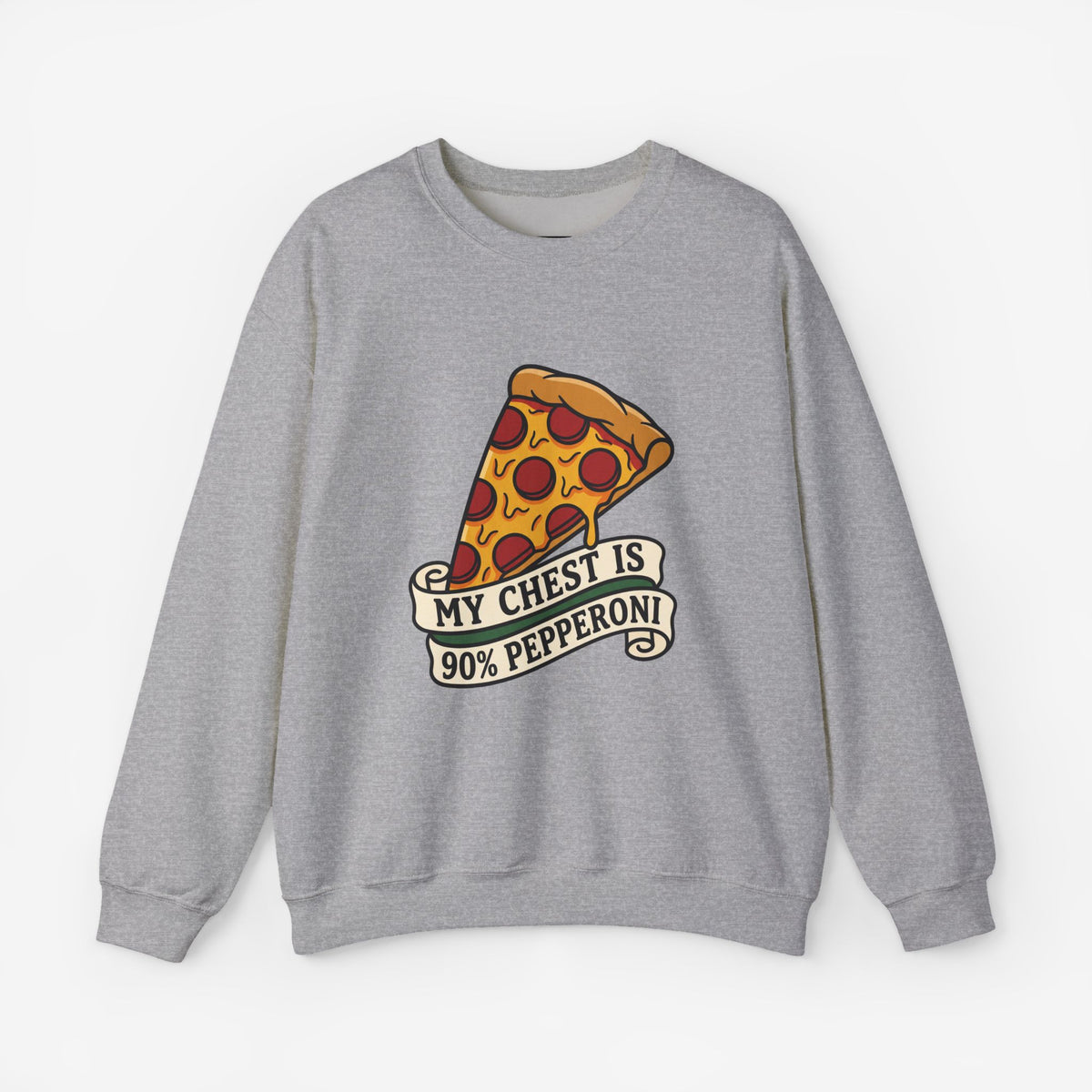 My Chest Is 90% Pepperoni Pizza Sweatshirt