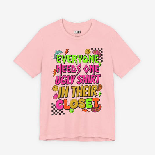 Everyone Needs One Ugly Shirt In Their Closet Graphic T-Shirt