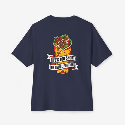 Life's Too Short For Small Portions Shawarma Oversized Boxy T-Shirt