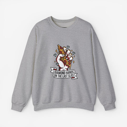 Diamond Hands on the Last Slice Sweatshirt