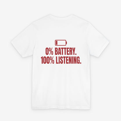 0% Battery 100% Listening Graphic T-Shirt