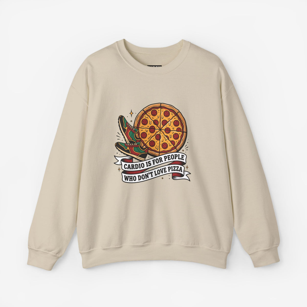 Cardio Is For People Who Don't Love Pizza Sweatshirt