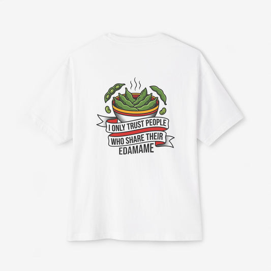 Trust People Who Share Their Edamame Boxy Oversized T-Shirt
