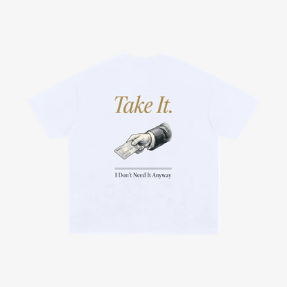 A white short-sleeve t-shirt with a graphic print on the front. The print features the text 'Take It.