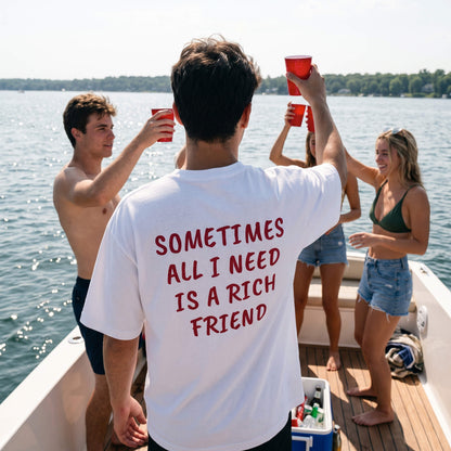 Sometimes All I Need Is a Rich Friend Oversized Boxy T-Shirt